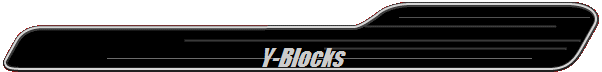 Y-Blocks